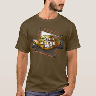 Rubrik Bälte Oh, du Elak ett riktigt Mans Trophy T Shirt