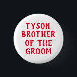 RUBRIKEN FÖR BRÖLLOP I GRUMBADGE KNAPP<br><div class="desc">ANPASSNINGSBAR BROTHER OF THE GROOM BADGE FOR BRÖLLOP ELLER STAG PARTY ELLER WEDDING RECEPTION, REHERSAL DINNER, BACHELOR ELLER BACHELORETTE PARTYS LÄTT ATT REDIT Celebrate I stil med denna anpassningsbar Brother of the Groom badge, perfekt for bröllop, stag party, repetismiddagar och Bachelor- eller bachelorette-händelser. Designat för att det ska vara enkelt...</div>