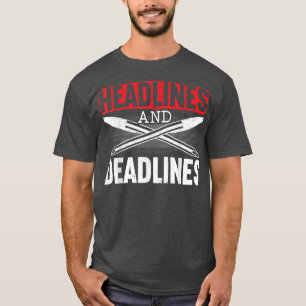 Rubriker och tidsfrister Motsvarande journalistik T Shirt