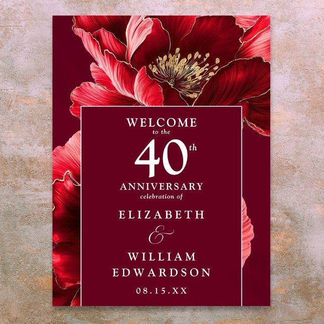 Ruby Red Blommig 40-årsjubileum Välkomstskylt Poster (Ruby Red Floral 40th Anniversary Welcome Sign)