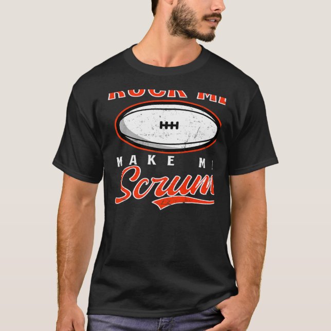 Ruck Me Make Me Scrum Rugby   T Shirt (Framsida)