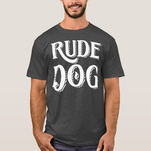 Rude Hund T Shirt (Framsida)