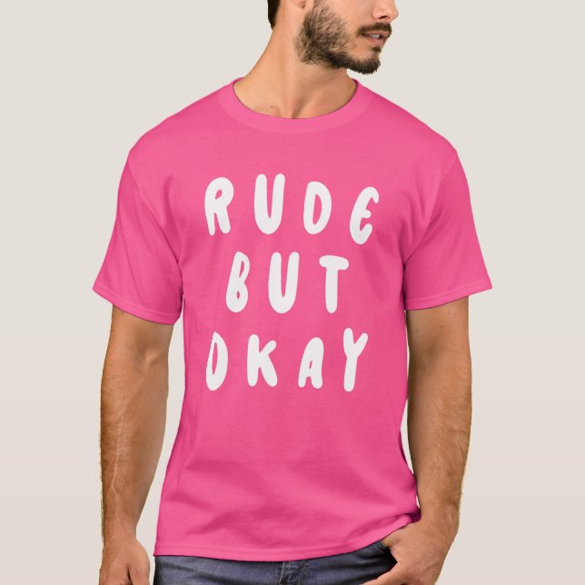 Rude, men Ironic Memote-citat T Shirt (Framsida)