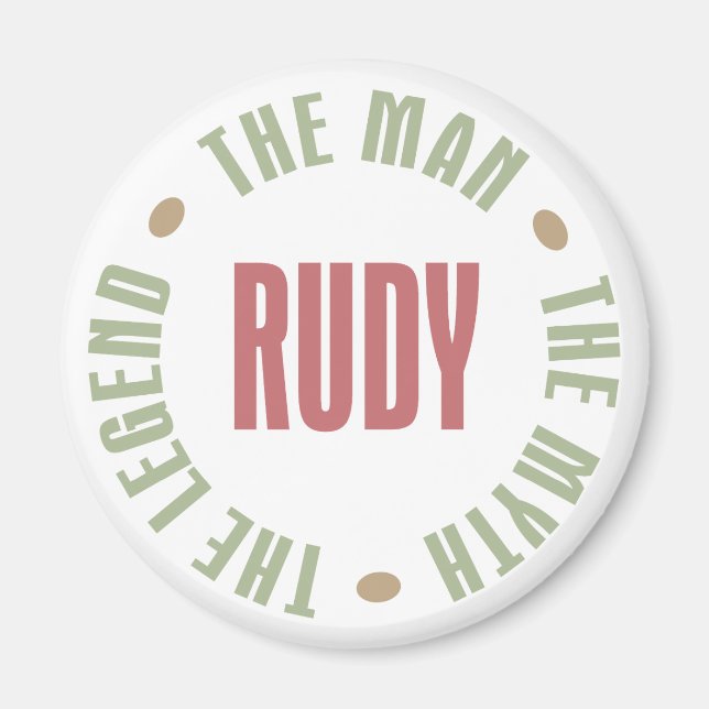 Rudy the Man the Myth the Legend Magnet (Framsidan)