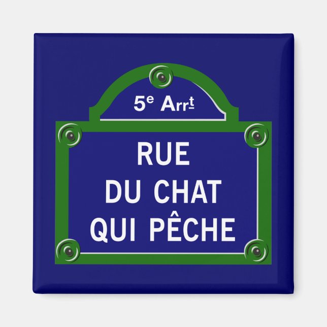 Rue du Chatta qui Peche, Paris Street Sign Magnet (Framsidan)