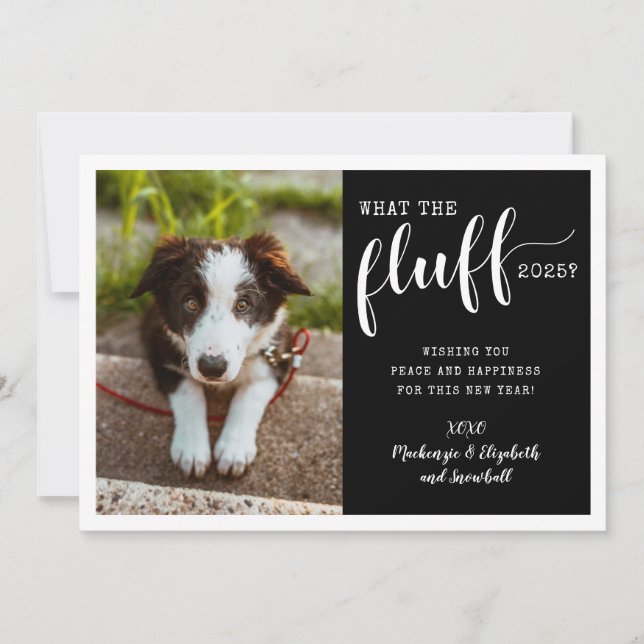 Ruff Year 2025 What the Fluff Rolig hund Photo Julkort (Framsida)