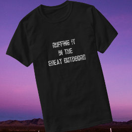 Ruffa det i den stora naturen Vandrarhund T Shirt