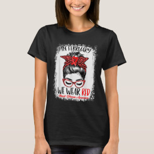 Ruffig hårbunt I februari bär vi rött hjärtsjukdom T Shirt