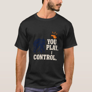 Rugby Domare Liv Match Domare Vissla Humor Pr T Shirt