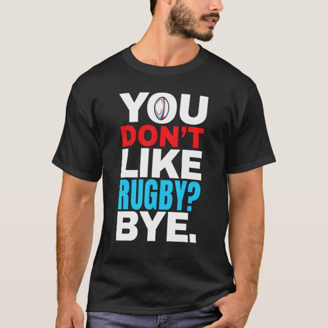 Rugby Gillar Inte Rugby Hejdå T Shirt (Framsida)