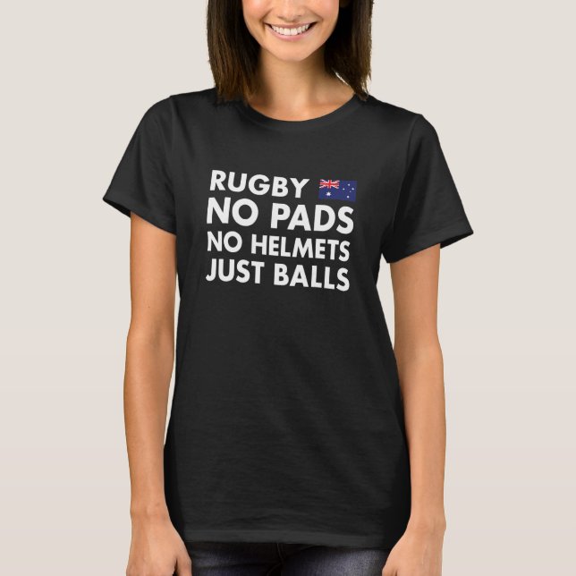 Rugby Inga Dynor Inga Hjälmar Bara Bollar Australi T Shirt (Framsida)