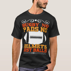 Rugby, inga dynor, inga hjälmar bara bollar t shirt