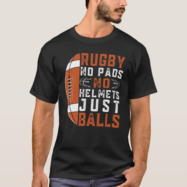 Rugby No Dynors No Helmet Just Bollar Rugby 3 T Shirt (Framsida)