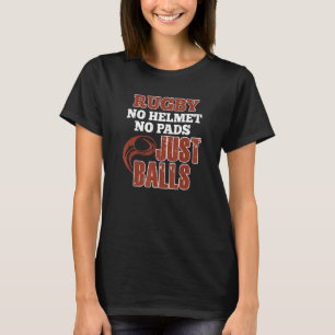 Rugby No Helmet No Dynors T Shirt