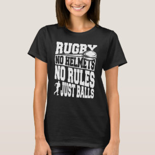 Rugby No Helmet No Regler Just Bollar T Shirt