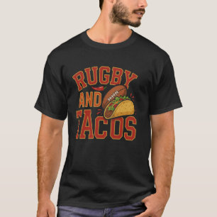 Rugby Och Tacos Rolig Rugby Sportälskare Taco Humo T Shirt