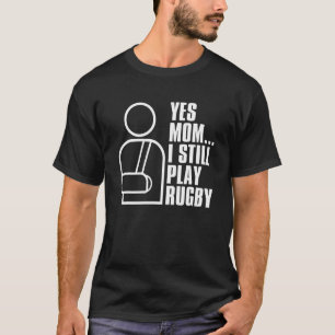 Rugby Player Ja Mamma I spelar fortfarande rugby F T Shirt