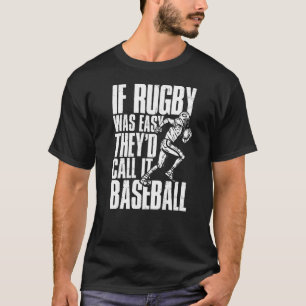 Rugby Player om Rugby var lätt skulle de kalla det T Shirt