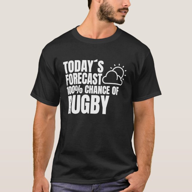 Rugby Saying Rugby Club Weather Preview Rugby T Shirt (Framsida)