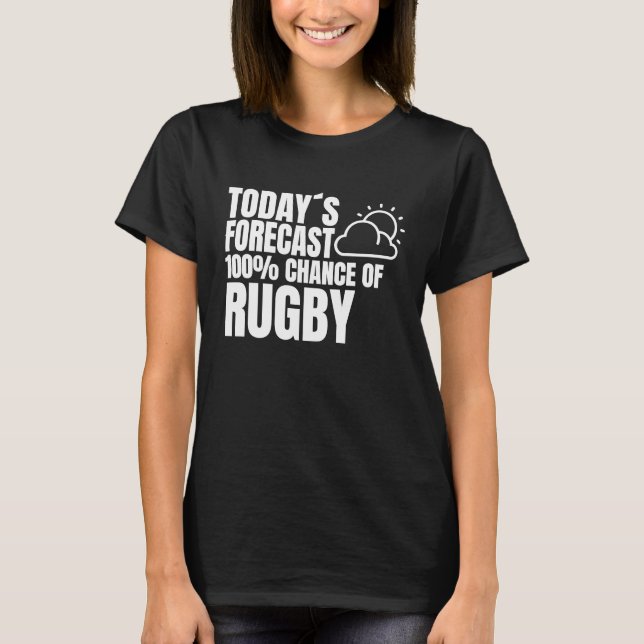 Rugby Saying Rugby Club Weather Preview Rugby T Shirt (Framsida)
