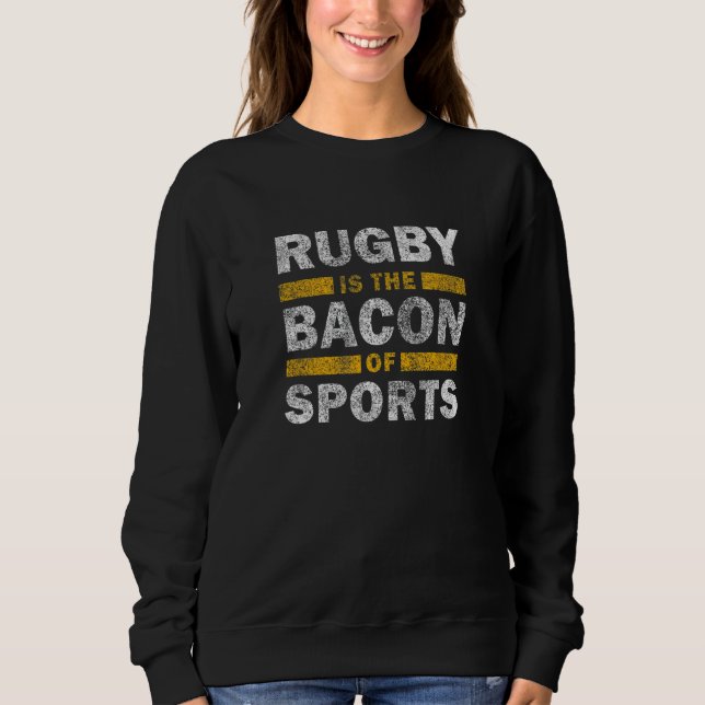Rugby Saying     Rugby Is The Bacon Of Sports T Shirt (Framsida)