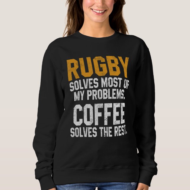 Rugby Solves My Problems Coffee  Coach Player Mom  T Shirt (Framsida)