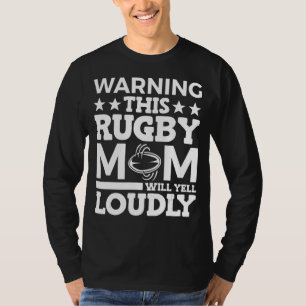 Rugby Warning Den här Rugby Mamma kommer att skrik T Shirt