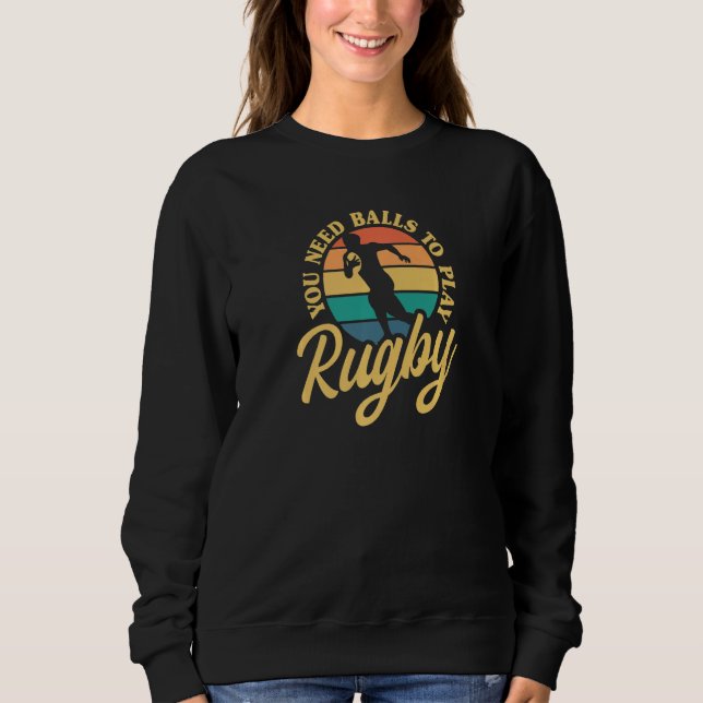Rugby You Need Balls To Play Rugby International R T Shirt (Framsida)