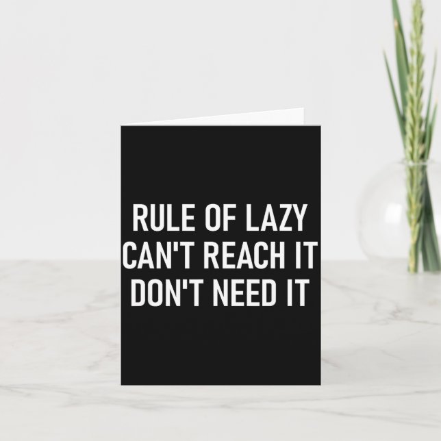 Rule Of Lazy Can't Reach It Don't Need It, Funny,  Kort (Framsida)