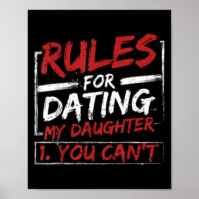 Rules For Dating My Daughter Design You Can't Dad  Poster (Framsidan)