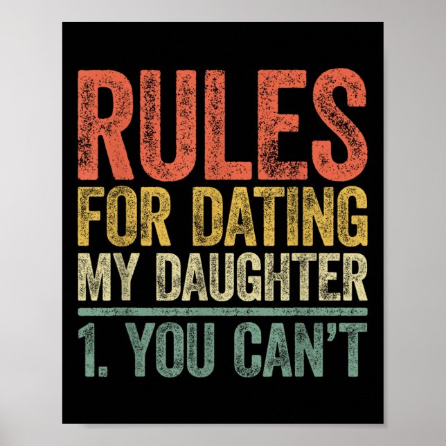 Rules For Dating My Daughter Shirt You Can't Fathe Poster (Framsidan)