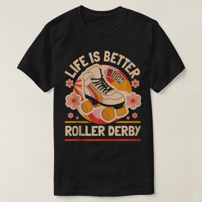 Rulla Derby Life är bättre med Tanken från Roller  T Shirt (Design framsida)