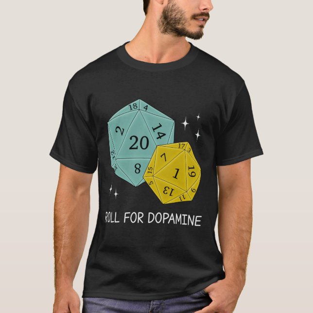 Rulla För Dopamin Dnd Neurodiversitet D20 Tärning  T Shirt (Framsida)