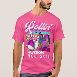 Rulla in i 12 fantastiska 2011 Bowling 12-årsdag T Shirt