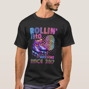 Rulla In I 8 Rullskridskobana 8-års Födelsedagsfes T Shirt