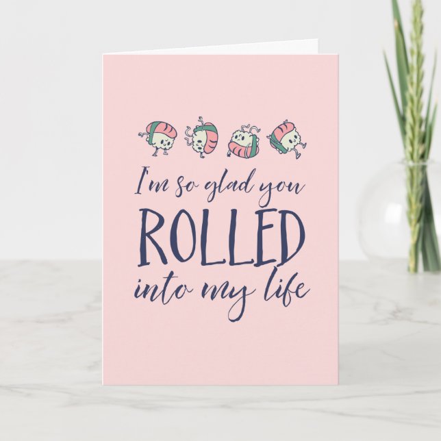 Rulla in i mitt liv Sushi Pun Funny Valentindag Helgkort (Framsida)