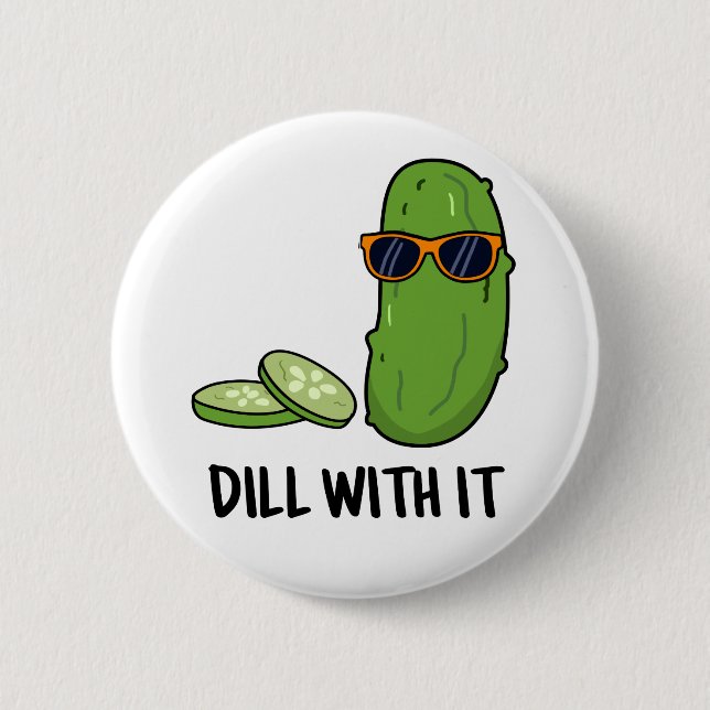Rulla med den där roliga dill Pickle Pun Knapp (Framsida)