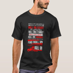 Rulla på motorvägskörning längs med, lastbilsc t shirt