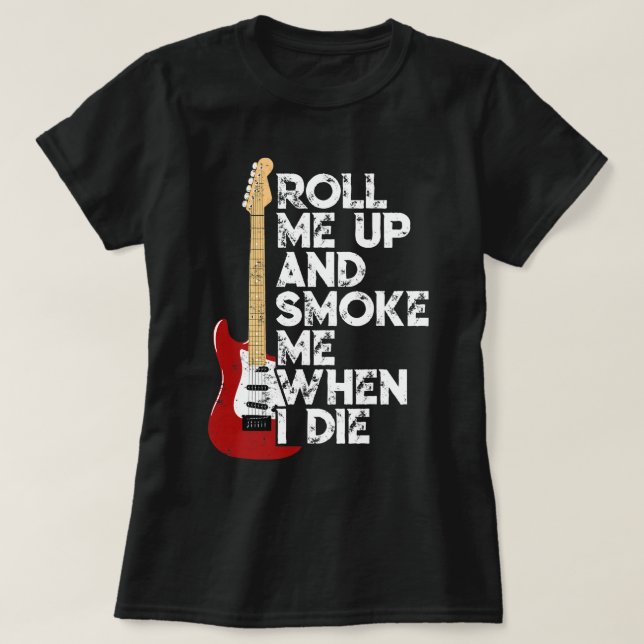 Rulla upp mig och röka mig när jag dör Guitar 2 T Shirt (Design framsida)