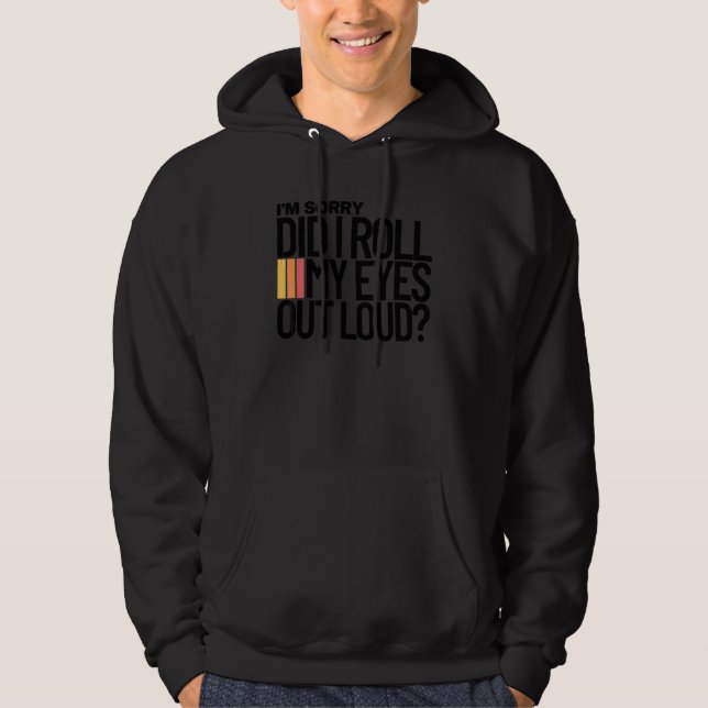 Rullade jag med ögonen högt   sarkastisk tee hoodie (Framsida)