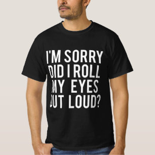 Rullade jag ut Öga högt? T Shirt