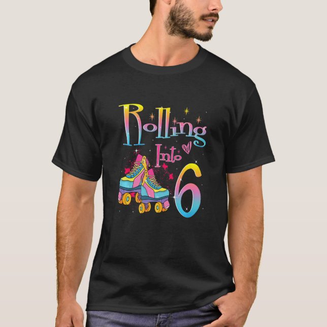Rullande i 6 år Låt oss Rullande i 6 rullar T Shirt (Framsida)
