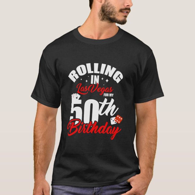 Rullande i Las Vegas för min 50:e födelsedagsfanta T Shirt (Framsida)