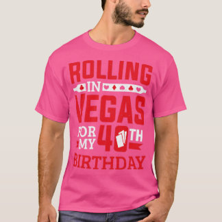 Rullande i Vegas för min 40-dagars kasino T Shirt