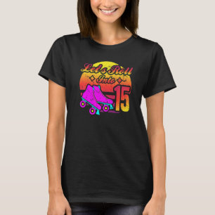 Rullande in i 15 Rullskon 15:e födelsedagsinli T Shirt