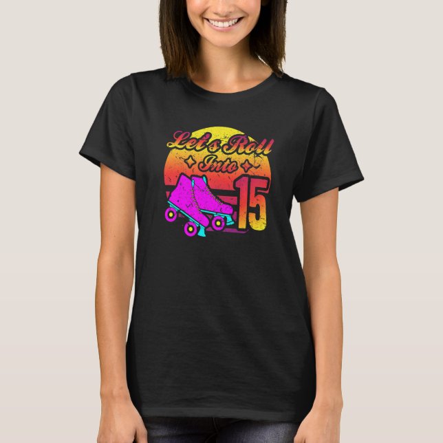 Rullande in i 15 Rullskon 15:e födelsedagsinli T Shirt (Framsida)
