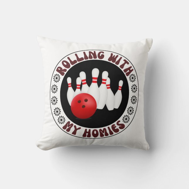 Rullande med mina Homies-gåvor till Bowling bowler Kudde (Framsida)
