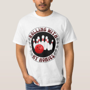 Rullande med mina Homies-gåvor till Bowling bowler T Shirt