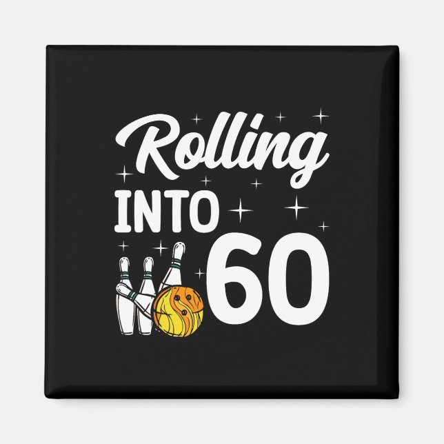 Rullande till 60 Bowling 60:e födelsedagen Magnet (Framsidan)