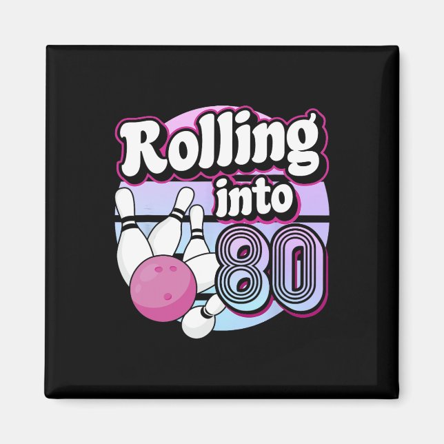 Rullande till 80 Bowling 80:e födelsedagen Magnet (Framsidan)